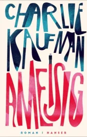  978-3-446-26833-3;Kaufman-Ameisig.jpg - Bild