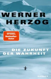  978-3-446-27943-8;Herzog-DieZukunftDerWahrheit.jpg - Bild