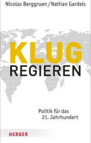  978-3-451-30753-9;Berggruen-Gardels-Klug-Regieren.jpg - Bild