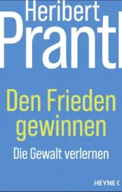 978-3-453-21870-3;Prantl-Den Frieden gewinnen.jpg - Bild