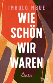  978-3-462-05470-5;Mbue-WieSchönWirWaren.jpg - Bild