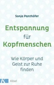  978-3-466-34694-3;Panthöfer-Entspannung für Kopfmenschen.jpg - Bild