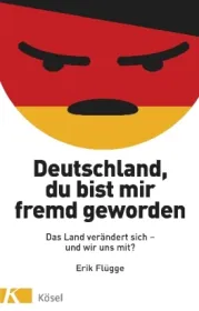  978-3-466-37228-7;Flügge-Deutschland-du-bist-mir-fremd-geworden.jpg - Bild