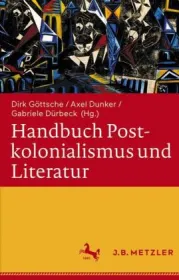  978-3-476-02551-7;Göttsche-Handbuch Postkolonialismus.jpg - Bild