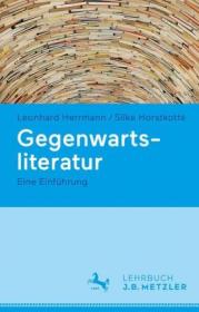  978-3-476-02578-4;Herrmann_Horstkotte-Gegenwartsliteratur-Eine Einführung.jpg - Bild