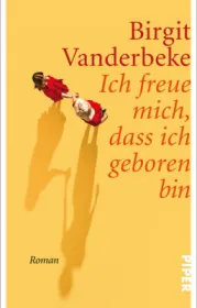  978-3-492-05754-7;Vanderbekce-Ich-freue-mich-das-ich-geboren-bin.jpg - Bild
