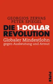 Die 1-Dollar-Revolution. Von Georgios Zervas und Peter Spiegel