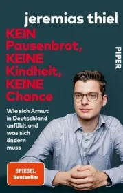  978-3-492-06177-3;Thiel-Kein Pausenbrot, keine Kindheit, keine Chance.jpg - Bild