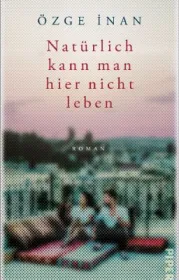 978-3-492-07168-0;Inan-NatürlichKannManHierNichtLeben.jpg - Bild