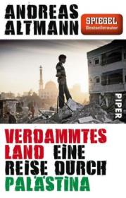  978-3-492-30717-8;Altmann-Verdammtes-Land-Palästina.jpg - Bild
