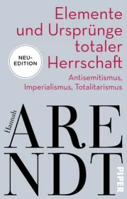  978-3-492-31709-2;Arendt-Elemente und Ursprünge totaler Herrschaft.PNG - Bild