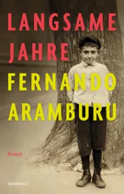  978-3-498-00104-9;Aramburu-Langsame Jahre.jpg - Bild