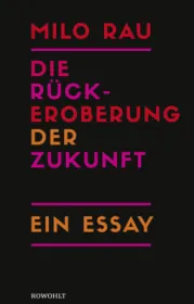  978-3-498-00115-5;Rau-DieRückeroberungDerZukunft.jpg - Bild