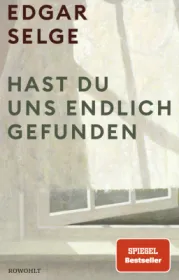  978-3-498-00122-3;Selge-HastDuUnsEndlichGefunden.jpg - Bild