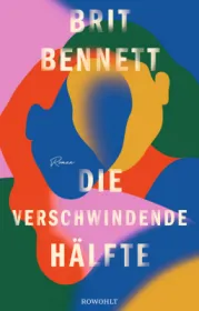  978-3-498-00159-9;Bennett-DieVerschwindendeHälfte.jpg - Bild