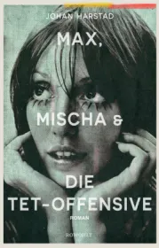  978-3-498-03033-9;Harstad-Max, mischa und die TET-Offensive.jpg - Bild