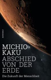  978-3-498-03578-5;Kaku-Abschied von der Erde.jpg - Bild