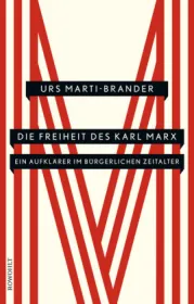  978-3-498-04538-8;Marti-Brander-Die Freiheit des Karl Marx.jpg - Bild