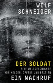  978-3-498-06429-7;Schneider-DerSoldat, ein Nachruf.jpg - Bild