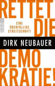  978-3-499-00722-4;Neubauer-RettetDieDemokratie.jpg - Bild