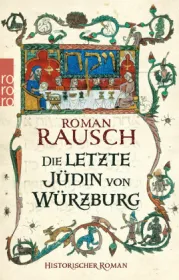  978-3-499-26803-8;Rausch-Die-letzte-Jüdin-von-Würzburg.jpg - Bild