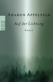 978-3-499-26891-5;Appelfeld-Auf der Lichtung.jpg - Bild