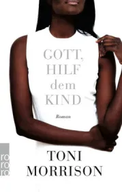  978-3-499-27172-4;Morrison-Gott, hilf dem Kind.jpg - Bild