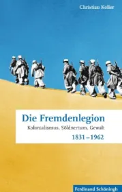  978-3-506-77563-4;Koller-Die Fremdenlegion.jpg - Bild