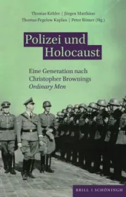 978-3-506-79282-2;Köhler-PolizeiUndHolocaust.jpg - Bild