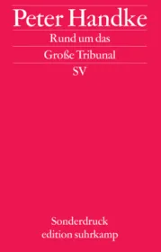  978-3-518-06703-1;Handke-Rund um das Große Tribunal.jpg - Bild