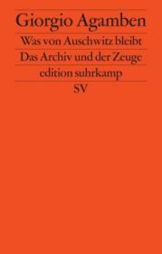  978-3-518-12300-3;Agamben-Was von Auschwitz bleibt.jpg - Bild