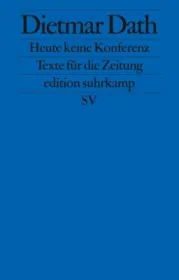  978-3-518-12501-4;Dath-HeuteKeineKonferenz.jpg - Bild