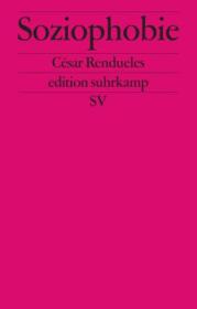  978-3-518-12690-5;rendueles-soziophobie.jpg - Bild