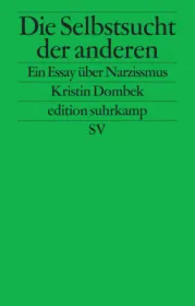  978-3-518-12708-7;Dombek-Selbstsuch-Narzissmus.jpg - Bild