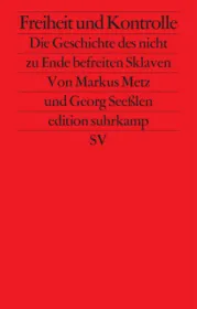  978-3-518-12730-8;Metz-Seeßlen-Freiheit-und-Kontrolle.jpg - Bild