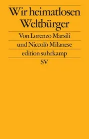 978-3-518-12736-0;Marsili_Milanese-Wir heimatlosen Weltbürger.jpg - Bild