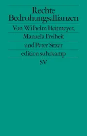  978-3-518-12748-3;Heitmeyer-Rechte Bedrohungsallianzen.jpg - Bild