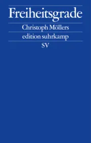  978-3-518-12755-1;Möllers-Freiheitsgrade.jpg - Bild