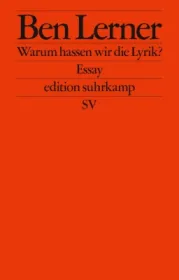  978-3-518-12768-1;Lerner-WarumHassenWirDieLyrik.jpg - Bild