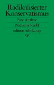 978-3-518-12782-7;Strobl-RadikalisierterKonvervatismus.jpg - Bild