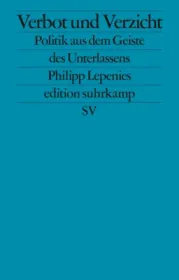  978-3-518-12787-2;Lepenies-VerbotUndVerzicht.jpg - Bild