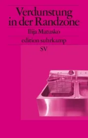 978-3-518-12810-7;Matusko-Verdunstung in der Randzone.jpg - Bild