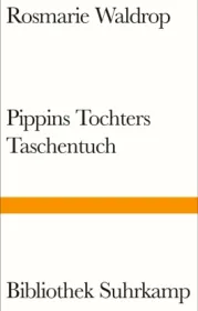 978-3-518-22518-9;Waldrop-PippinsTochtersTaschentuch.jpg - Bild