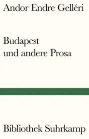  978-3-518-24205-6;Gelleri-Budapest und andere prosa.jpg - Bild
