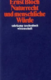  978-3-518-28155-0;Bloch-NaturrechtUndMenschlicheWürde.jpg - Bild