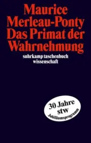  978-3-518-29276-1;Merleau-Ponty-DasPrimatDerWahrnehmung.jpg - Bild