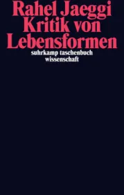  978-3-518-29587-8;Jaeggi-Kritik-von-Lebensformen.jpg - Bild