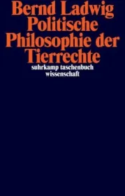  978-3-518-29915-9;Ladwig-Politische Philosophie der Tierrechte.jpg - Bild
