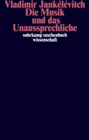  978-3-518-29967-8;Jankélévitch-DieMusikUndDasUnaussprechliche.jpg - Bild