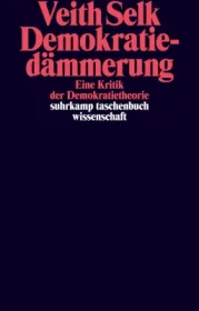  978-3-518-30017-6;Selk-Demokratiedämmerung.jpg - Bild